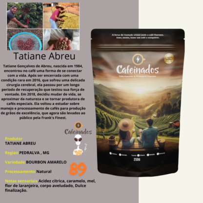 Variedade: Bourbon Amarelo - Tatiane Abreu - Café Torrado e Moído - 250g